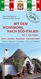 Mit dem Wohnmobil nach Süd-Italien: Teil 1: Der Osten: Der Osten. Adria, Apulien, Basilikata, Ionisches Meer. Die Anleitung für einen Erlebnisurlaub. ... Strände. Alle Plätze m. präzisen GPS-Daten